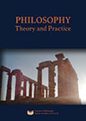 Philosophy: Theory and Practice: Selected Papers presented at the XXIII World Congress of Philosophy